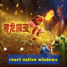 react native windows